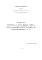 Preporuke za unaprjeđenje sustava upravljanja ljudskim potencijalima na primjeru odabrane tvrtke 
