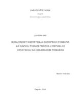 Mogućnosti korištenja europskih fondova za razvoj poduzetništva u Republici Hrvatskoj na odabranom primjeru