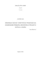 Kreiranje novog turističkog proizvoda na odabranom primjeru brownfield projekta hotela u Zadru
